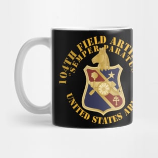 104th Field Artillery - SEMPER PARATUS w DUI Mug